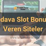 Bedava slot bonus veren siteler